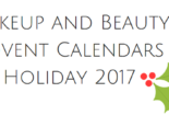Makeup and Beauty Advent Calendars Holiday 2017